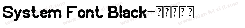 System Font Black字体转换